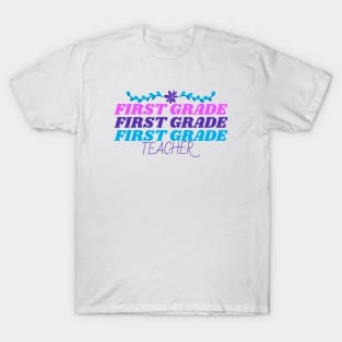 First Grade Teacher T-Shirt